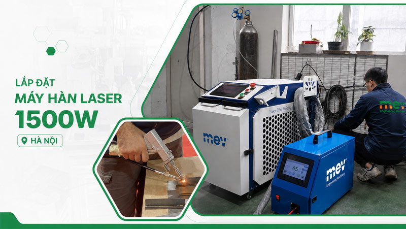 MEV bàn giao máy hàn 1500W tại Hà Nội